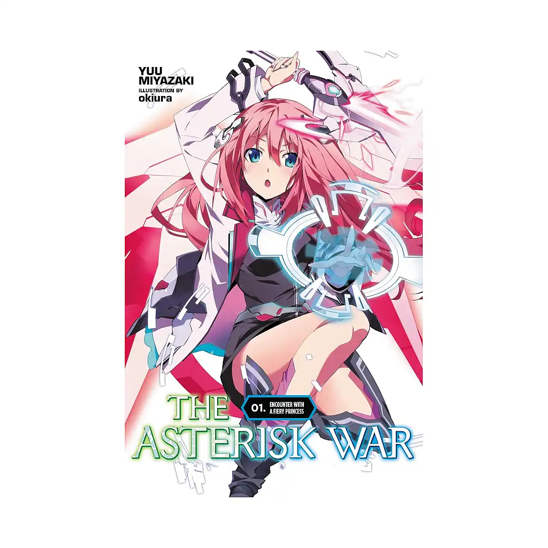 The Asterisk War (Light Novel) Volume 01