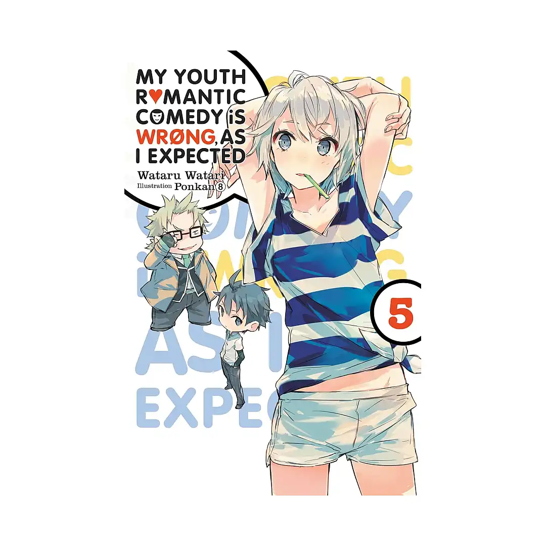 9780316318082 My Youth Romantic Comedy Is Wrong, as I Expected (Light Novel) Volume 05