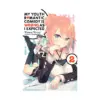 My Youth Romantic Comedy Is Wrong, as I Expected (Light Novel) Volume 02