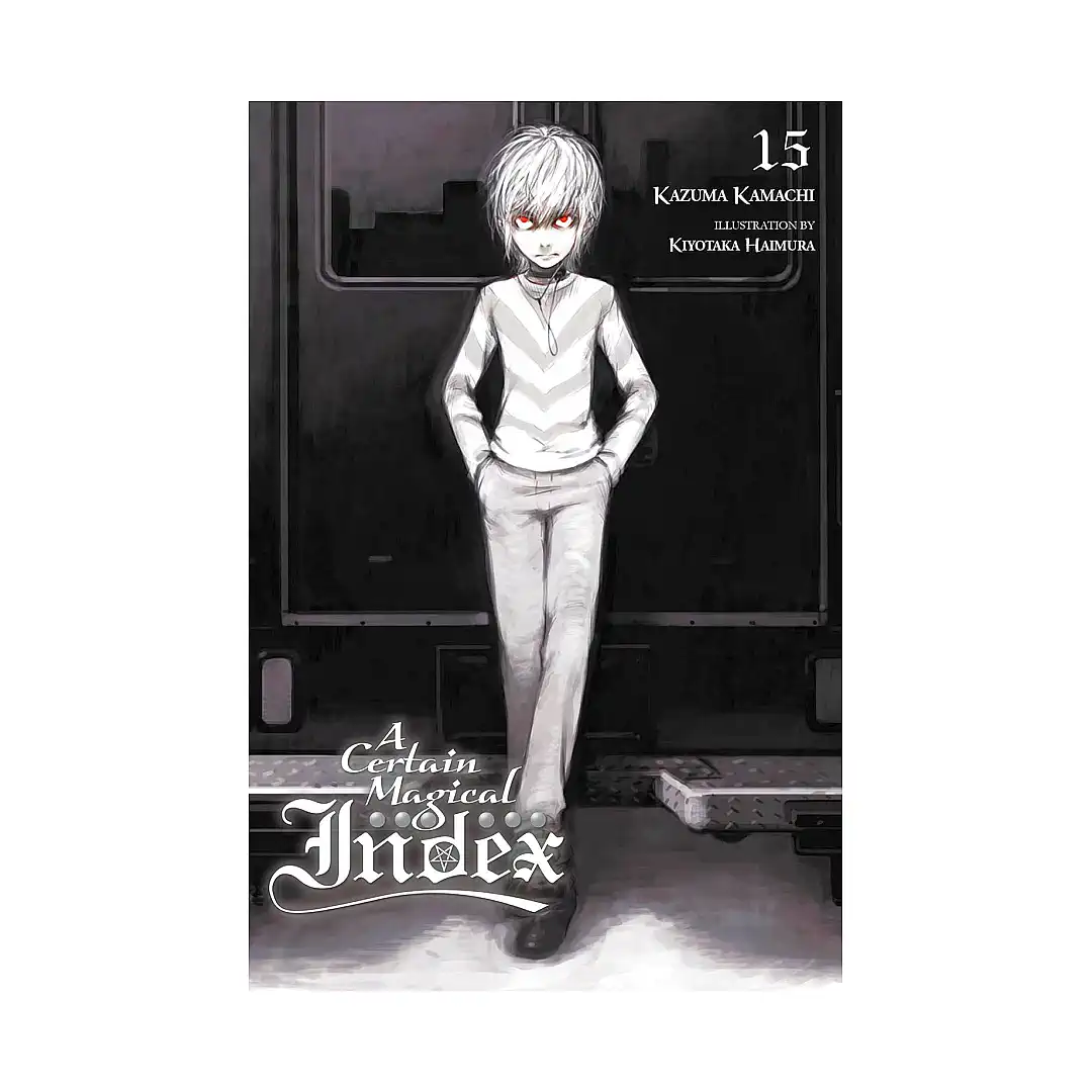 A Certain Magical Index (Light Novel) Volume 15