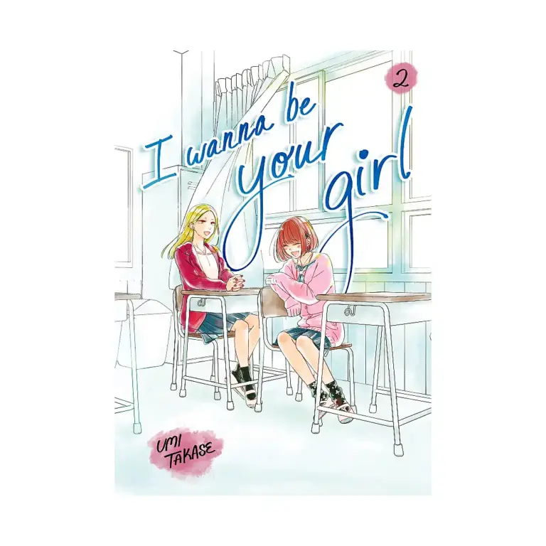 I Wanna Be Your Girl (Hardcover) (Manga) Volume 02