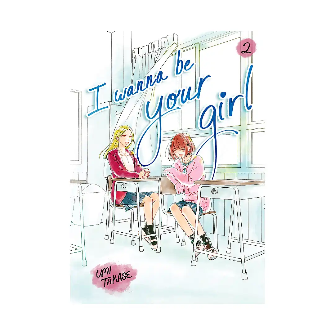 I Wanna Be Your Girl (Hardcover) (Manga) Volume 02