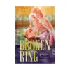 9780593972670 The Broken Ring: This Marriage Will Fail Anyway (Manhwa) Volume 03