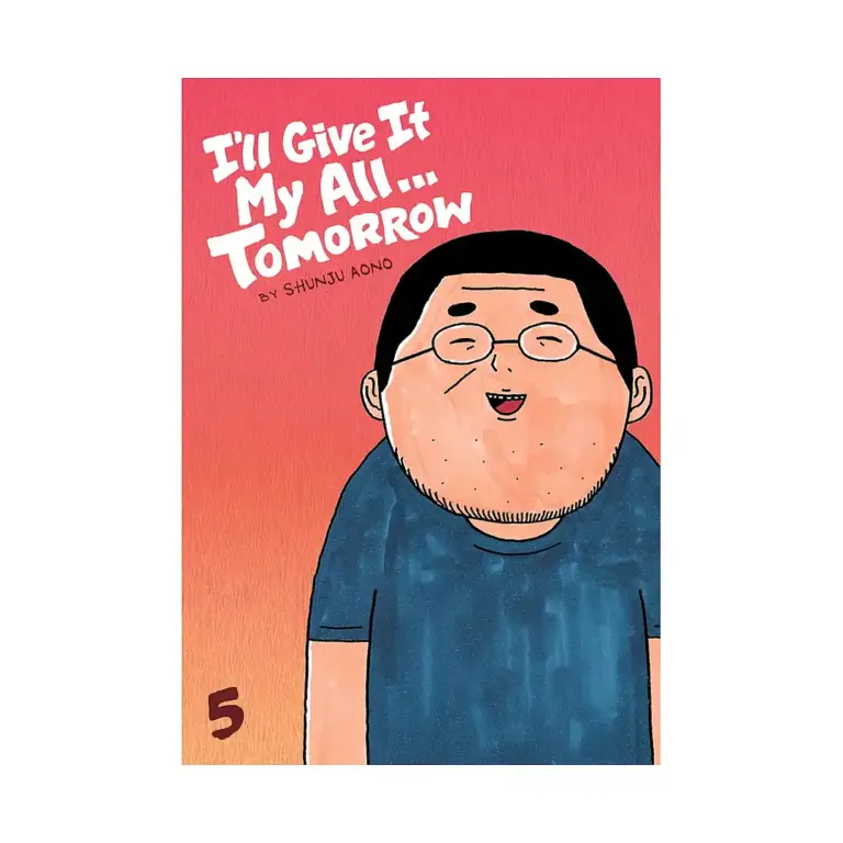 9781421554815 I'll Give It My All... Tomorrow (Manga) Volume 05