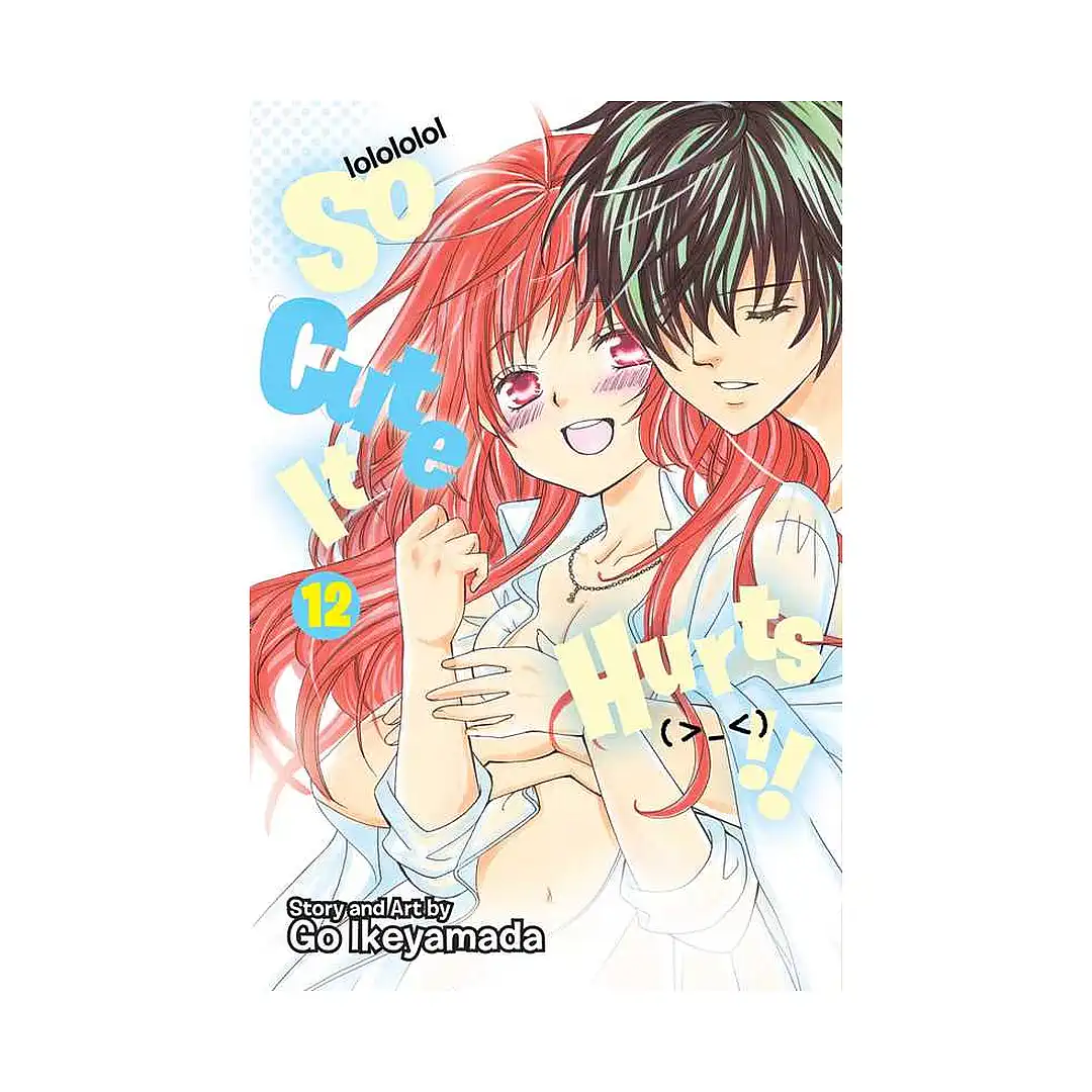 So Cute It Hurts!! (Manga) Volume 12