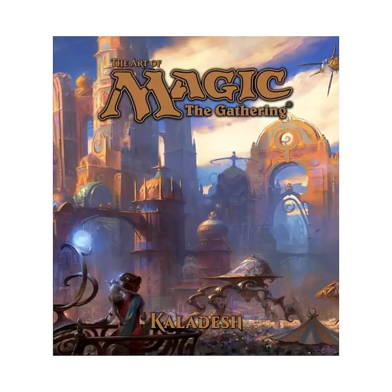 The Art of Magic: The Gathering - #3 Kaladesh (Illustration Book)