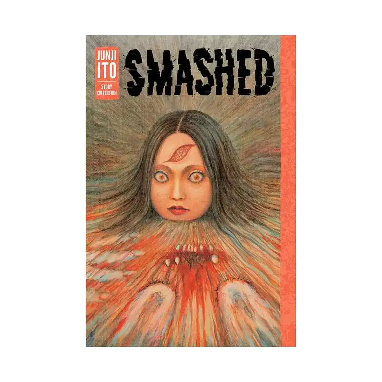 9781421598468 Smashed: Junji Ito Story Collection (Manga)