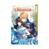 I Was Reincarnated as the Villainess in an Otome Game But the Boys Love Me Anyway! (Manga) Volume 01