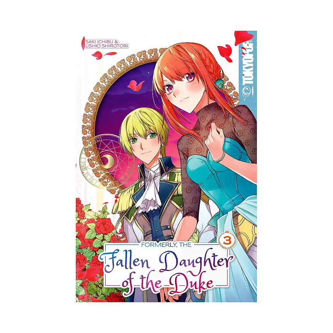 Formerly, the Fallen Daughter of the Duke (Manga) Volume 03