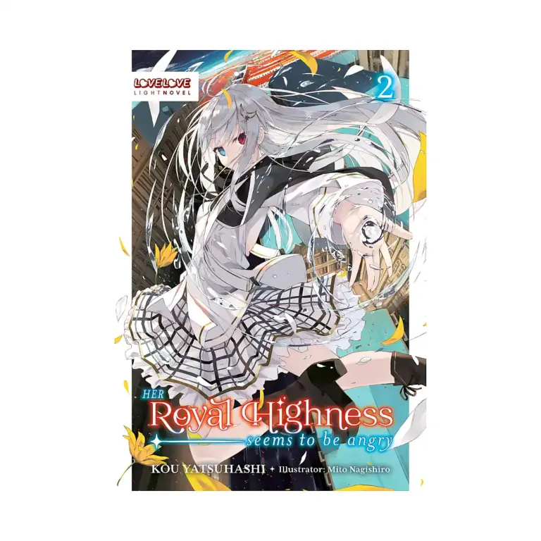 Her Royal Highness Seems to Be Angry (Light Novel) Volume 02