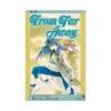 9781591168355 From Far Away (Manga) Volume 05