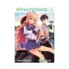 9781626922129 Evergreen (Manga) Volume 03