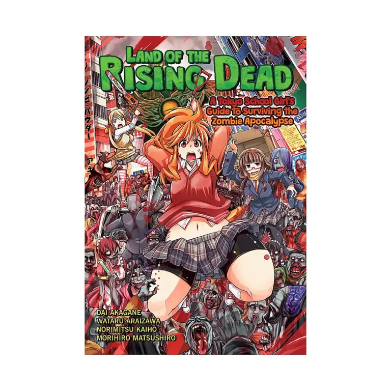 Land of the Rising Dead: A Tokyo School Girl's Guide to Surviving the Zombie Apocalypse (Illustration Book)