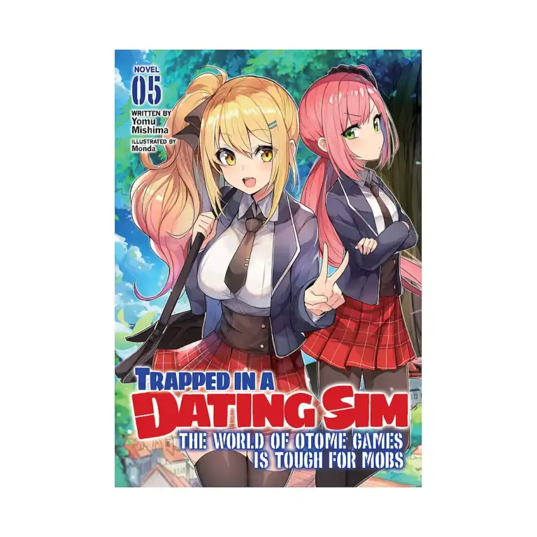 Trapped in a Dating Sim: The World of Otome Games is Tough for Mobs (Light Novel) Volume 05