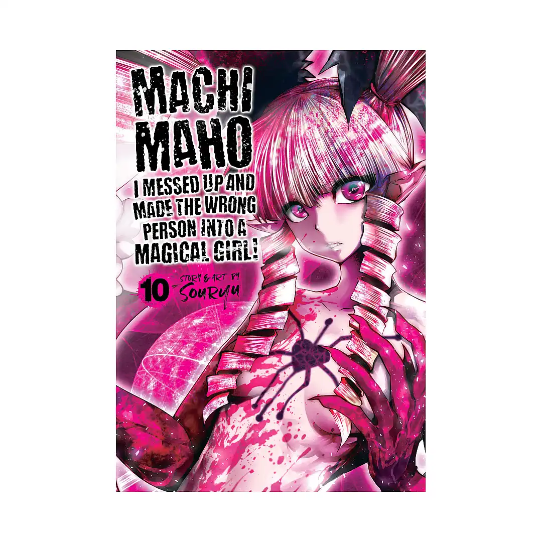 9781638582700 Machimaho: I Messed Up and Made the Wrong Person Into a Magical Girl! (Manga) Volume 10