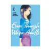 Even Though We're Adults (Manga) Volume 05