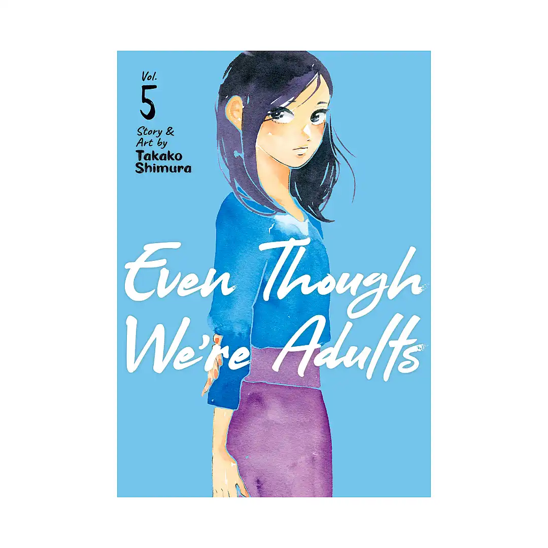 Even Though We're Adults (Manga) Volume 05