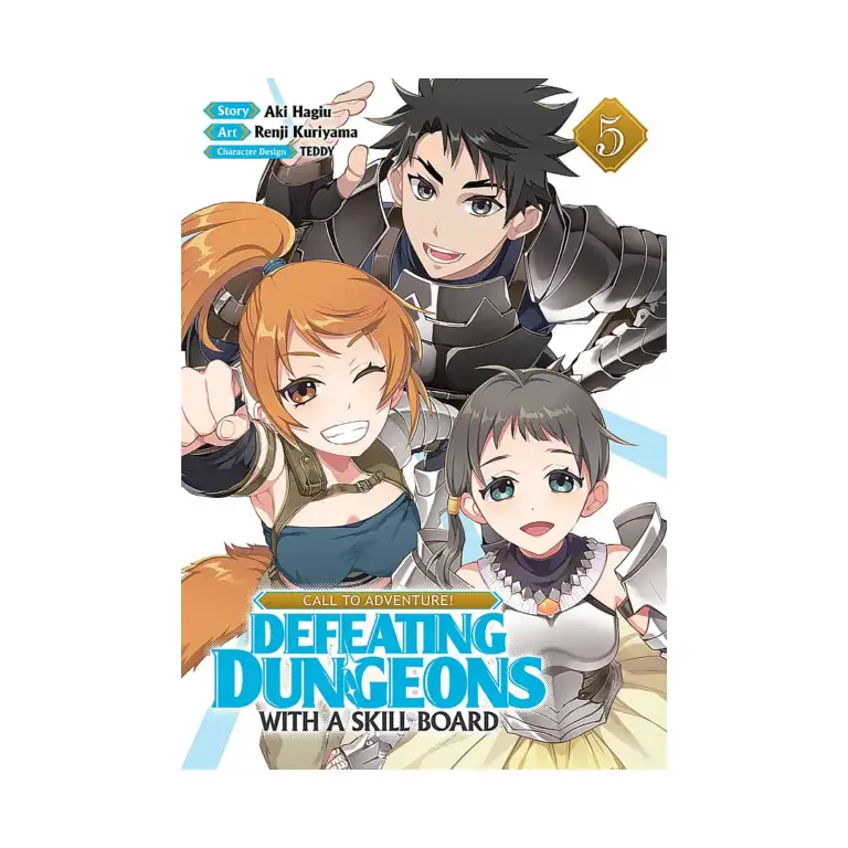 Call to Adventure! Defeating Dungeons with a Skill Board (Manga) Volume 05
