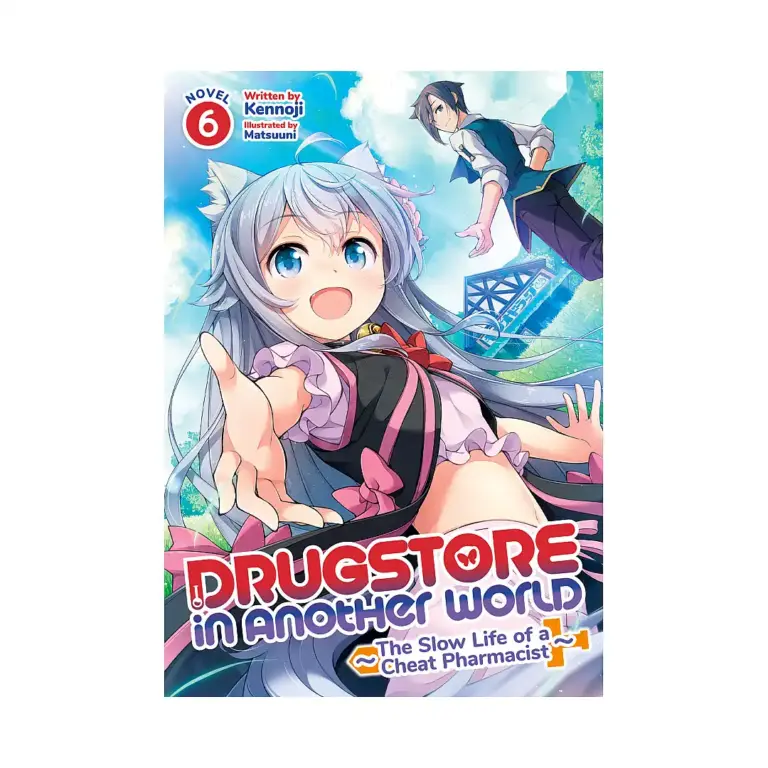Drugstore in Another World: The Slow Life of a Cheat Pharmacist (Light Novel) Volume 06