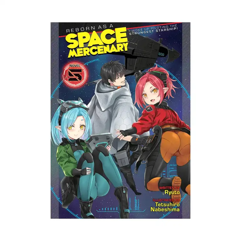 9781638586487 Reborn as a Space Mercenary: I Woke Up Piloting the Strongest Starship! (Light Novel) Volume 05