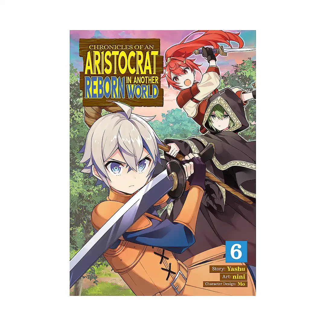 9781638586562 Chronicles of an Aristocrat Reborn in Another World (Manga) Volume 06