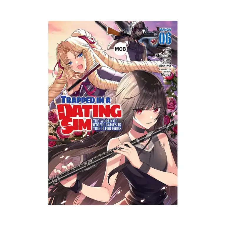 Trapped in a Dating Sim: The World of Otome Games is Tough for Mobs (Manga) Volume 06