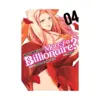 Who Wants to Marry a Billionaire? (Manga) Volume 04