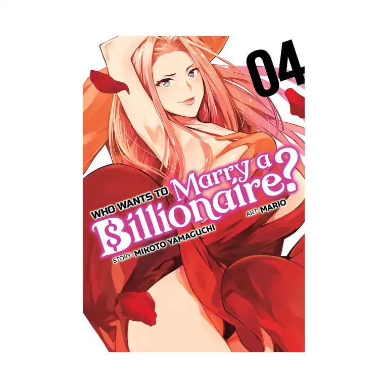9781638587415 Who Wants to Marry a Billionaire? (Manga) Volume 04