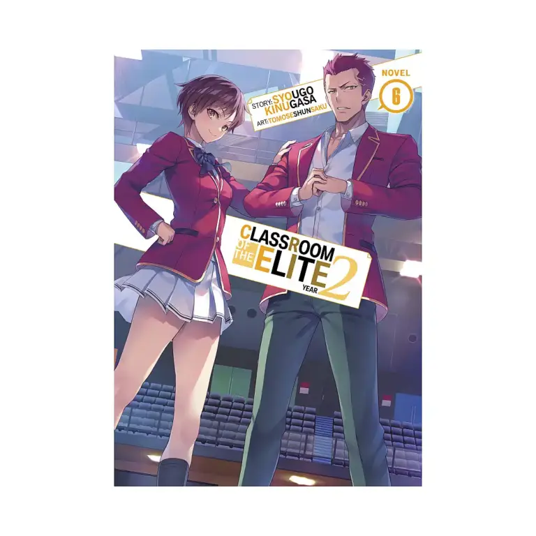 Classroom of the Elite: Year 2 (Light Novel) Volume 06