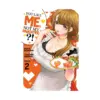 9781638589211 You Like Me, Not My Daughter?! (Manga) Volume 02