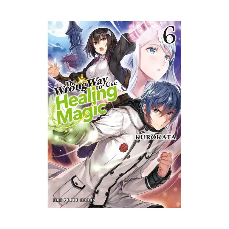 9781642735758 The Wrong Way to Use Healing Magic (Light Novel) Volume 06