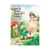 How to Treat Magical Beasts: Mine and Master's Medical Journal (Manga) Volume 03