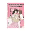 9781642753288 I Married My Best Friend to Shut My Parents Up (Manga)