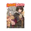 9781645051251 Dungeon Builder: The Demon King's Labyrinth Is a Modern City! (Manga) Volume 01