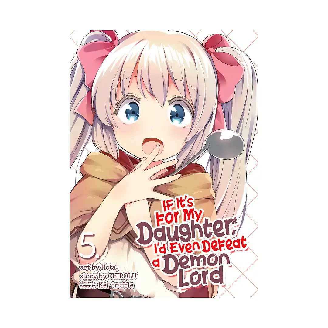 9781645052395 If It's for My Daughter, I'd Even Defeat a Demon Lord (Manga) Volume 05