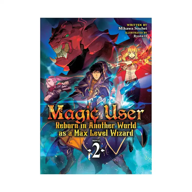9781645054405 Magic User: Reborn in Another World as a Max Level Wizard (Light Novel) Volume 02