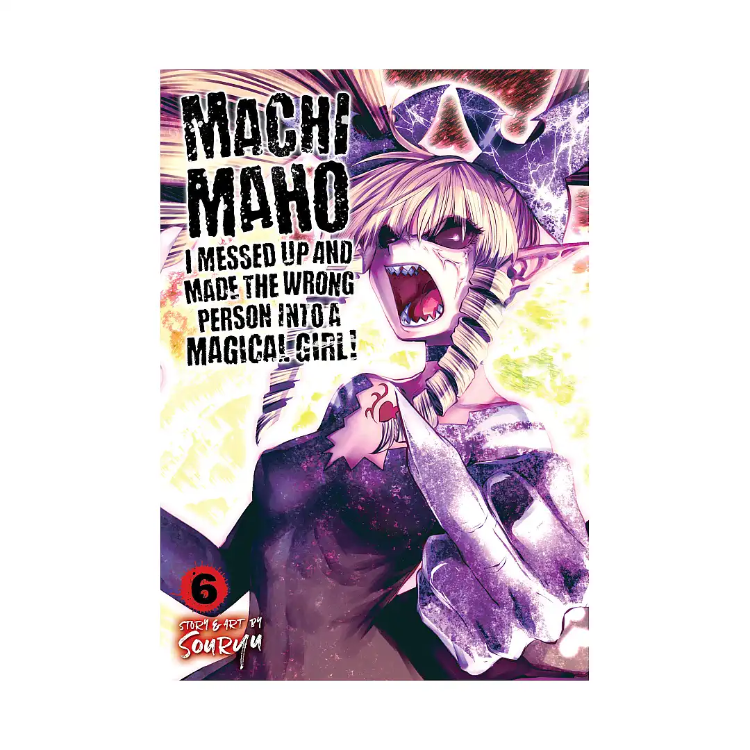 9781645055204 Machimaho: I Messed Up and Made the Wrong Person Into a Magical Girl! (Manga) Volume 06