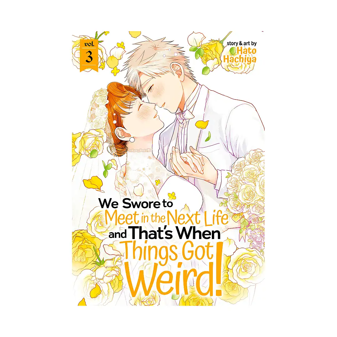 9781645059813 We Swore to Meet in the Next Life and That's When Things Got Weird! (Manga) Volume 03