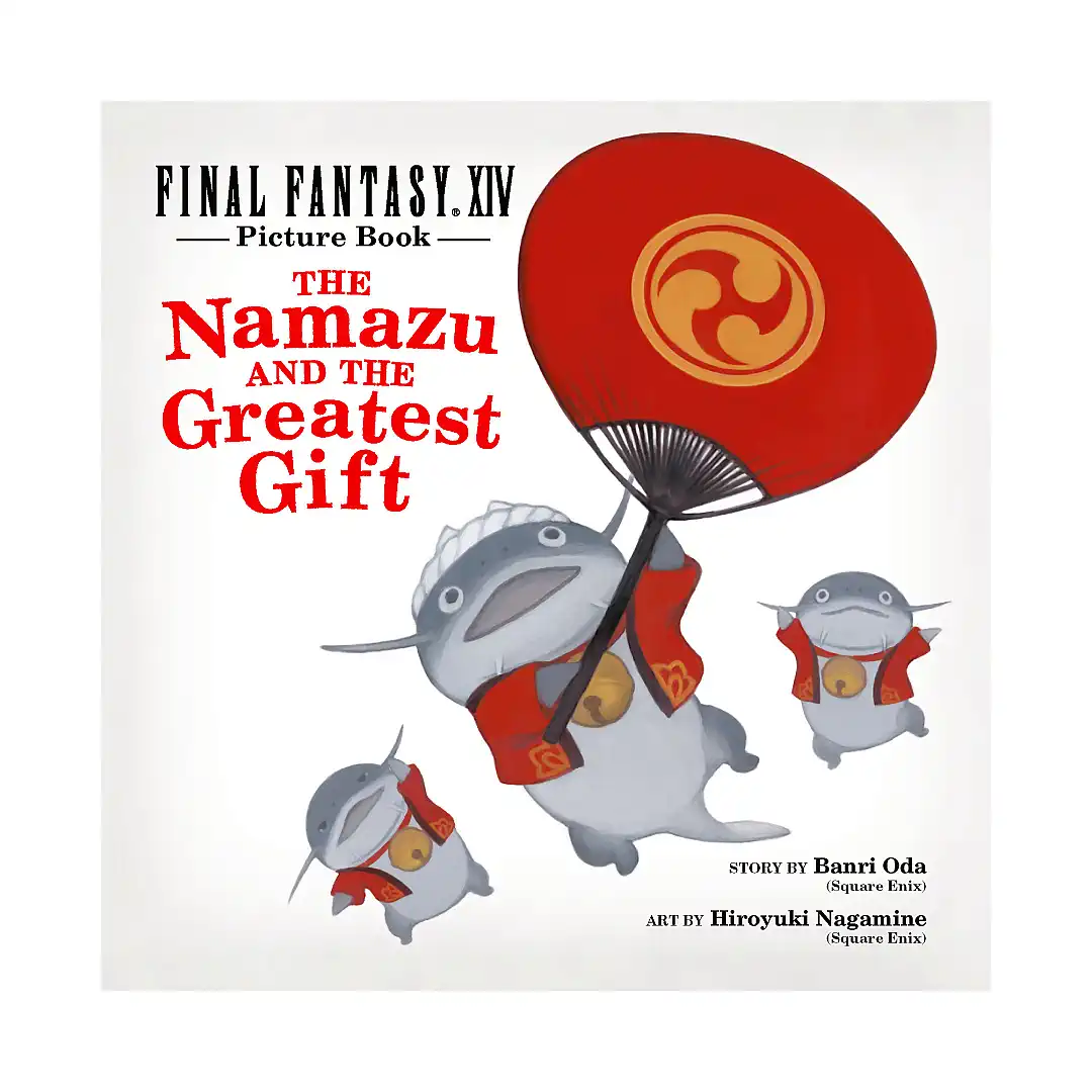 Final Fantasy XIV: Picture Book: The Namazu and the Greatest Gift (Illustration Book)