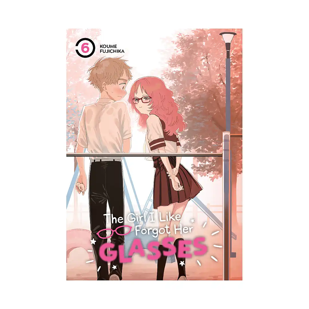 The Girl I Like Forgot Her Glasses (Manga) Volume 06