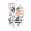 My Clueless First Friend (Manga) Volume 09
