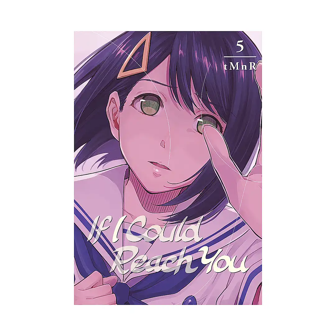 9781646510474 If I Could Reach You (Manga) Volume 05