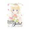 Boarding School Juliet (Manga) Volume 16