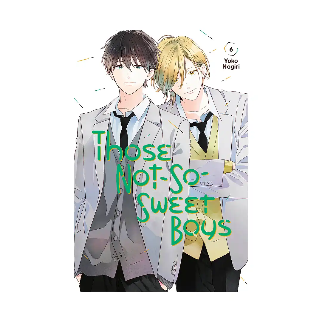 Those Not-So-Sweet Boys (Manga) Volume 06