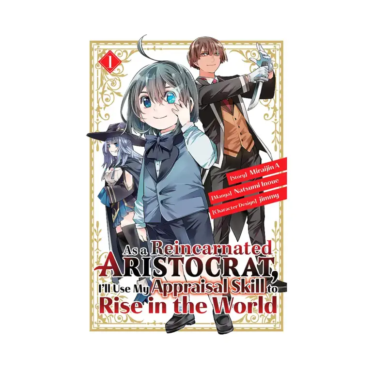 As a Reincarnated Aristocrat, I'll Use My Appraisal Skill to Rise in the World (Manga) Volume 01