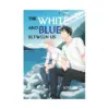 The White and Blue Between Us (Manga)