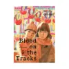 9781647290009 Blood on the Tracks (Manga) Volume 05