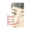 9781647291693 Blood on the Tracks (Manga) Volume 12