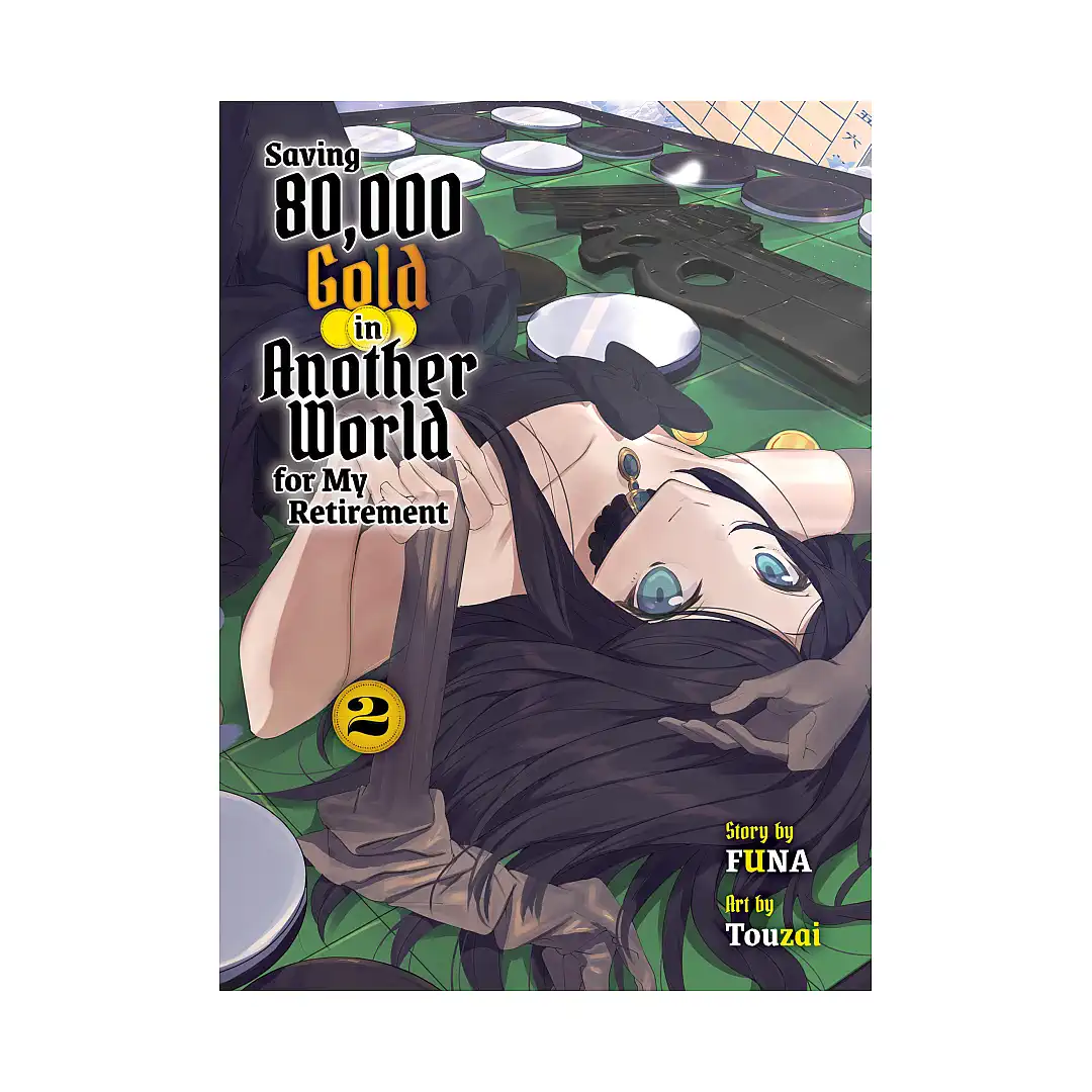 9781647292119 Saving 80,000 Gold in Another World for My Retirement (Light Novel) Volume 02