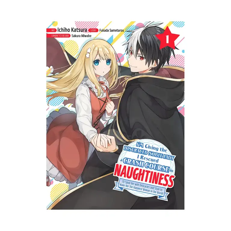 9781647292799 I'm Giving the Disgraced Noble Lady I Rescued a Crash Course in Naughtiness (Manga) Volume 01